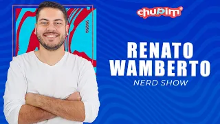 RENATO WAMBERTO (Nerd Show) - CHUPIM AO VIVO- Notícias, Fofoca: Chupim Metropolitana