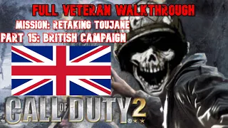 "Call of Duty 2" Full Veteran Walkthrough - Mission #15 - Retaking Toujane (British Campaign)