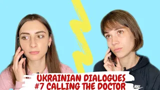 UKRAINIAN DIALOGUES for beginners. Episode #7 CALLING THE DOCTOR