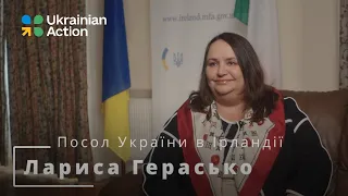 Інтерв’ю з послом України в Ірландії пані Ларисою Герасько