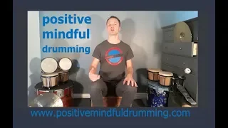 Intro to Positive Mindful Drumming