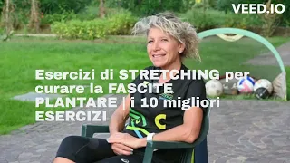 10 Esercizi di STRETCHING per curare la FASCITE PLANTARE #fasciteplantare #tallonite