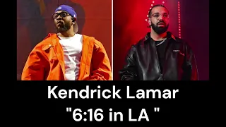 Kendrick Lamar - 6:16 in LA (Drake Diss)