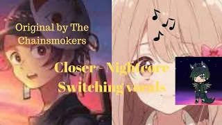 Closer - Nightcore ~ Switching Vocals (with lyrics)