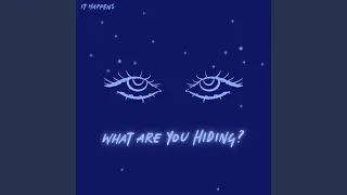 What Are You Hiding?