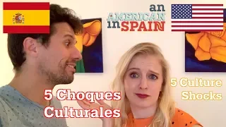 5 Choques Culturales en España | 5 Culture Shocks in Spain: An American in Spain