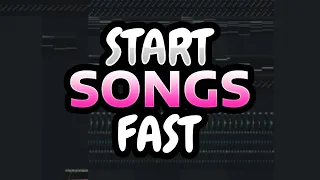 The fastest way to start new songs