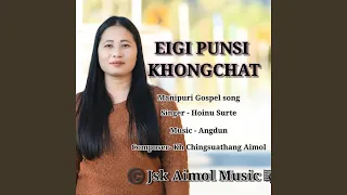 Eigi Punsi Khongchat (feat. Hoinu Surte)