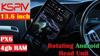 AWESOME KSPiV Huge Rotating 13.6 inch Car PX6 Android Head Unit Radio - 4gb RAM - DSP -Apple CarPlay