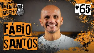 FÁBIO SANTOS | BENJA ME MUCHO #065