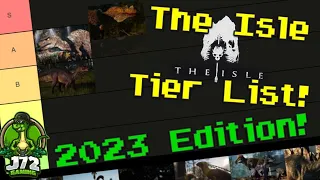 The Isle Tier List! 2023 and Update 6.5 Edition! Which Dinosaur Is The Most Fun To Play?