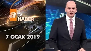 Atv Ana Haber | 7 Ocak 2019