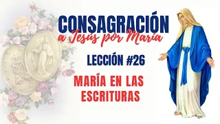 LECCIÓN # 26 MARÍA EN LAS SAGRADAS ESCRITURAS