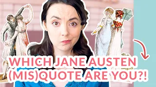 Which Top 5 Jane Austen (Mis) Quote Are You?