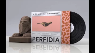Alien Alien feat. Igino - Perfidia