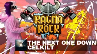 [Ragnarock] The Next One Down - Celkilt