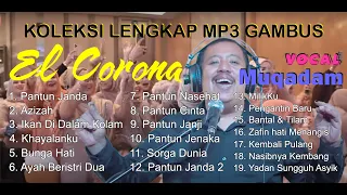 kompilasi Mp3 Gambus Melayu Elcorona Vocal Muqadam - full album lengkap