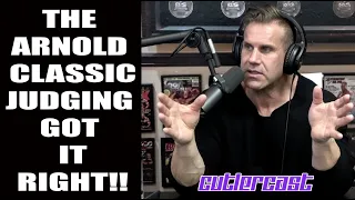 #69 - The Arnold Classic Judging got it RIGHT! - Cutler Cast