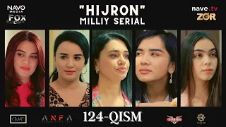 Hijron (o'zbek serial) 124- qism | Ҳижрон (ўзбек сериал) 124- қисм