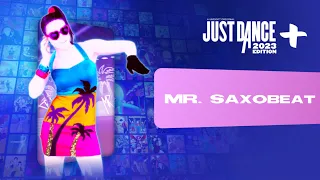 Just Dance 2023 Edition+: “Mr. Saxobeat” by Alexandra Stan