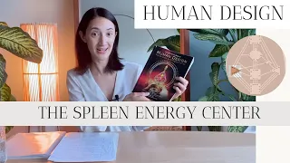 Human Design: the Spleen Energy Center + the Spleen Gates (all of them)