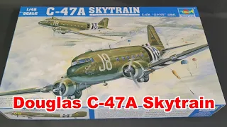 Trumpeter 1/48 Douglas C-47A Dakota Skytrain # 02828