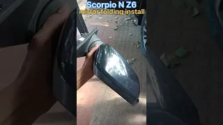 mirror folding installing in Scorpio n z6 #scorpion #carporium #ytshorts #shorts #accessories