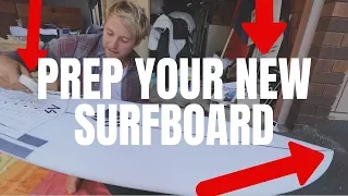 SET UP YOUR NEW SURFBOARD | Detailed Tutorial | Tailpad, Fins, Leash & Wax
