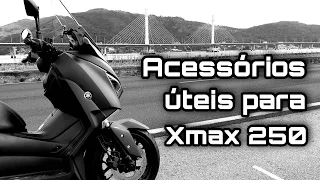 ACESSÓRIOS ÚTEIS para XMAX