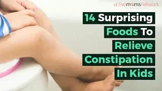 14 Surprising Foods To Relieve Constipation In Kids