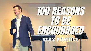 100 Reasons to Be Encouraged: Stay Positive