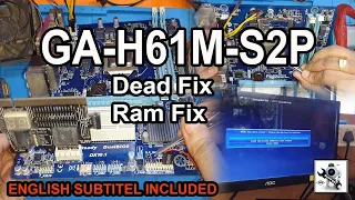 GA H61M S2P Dead Fix. No Power On Solve, Ram Not working Solve