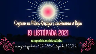 Pełnia Księżyca z zaćmieniem w Byku 19 11 2021