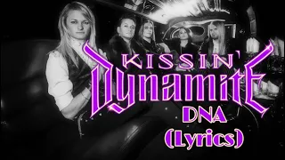 Kissin Dynamite - DNA (Lyrics)