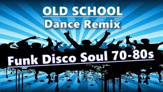 Old School | Funk Disco Soul 70-80s Session Winter 2021 (Dance Remix)