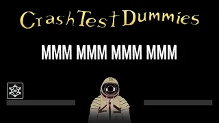 Crash Test Dummies • Mmm Mmm Mmm Mmm (CC) 🎤 [Karaoke] [Instrumental Lyrics]