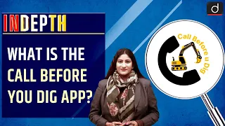 What is the Call before you dig app? - In Depth | Drishti IAS English