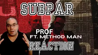 1ST TIME LISTENING | PROF - Subpar feat. Method Man (Official Lyric Video) REACTION!!