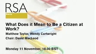 RSA Replay - What Does it Mean to Be a Citizen at Work?