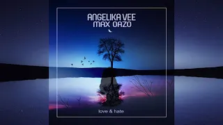 Angelika Vee & Max Oazo - Love & Hate (By Michael Kiwanuka)