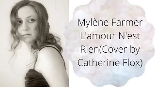 Mylène Farmer L'amour N'est Rien(Cover by Catherine Flox)