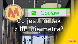 Co jest nie tak z III linią metra?