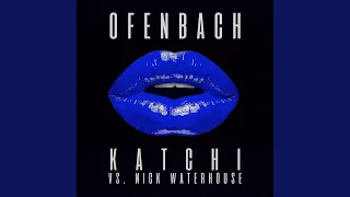 Katchi (Ofenbach vs. Nick Waterhouse) (Extended Mix)