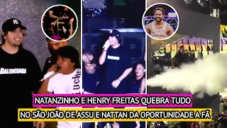 MEU DEUS QUE SHOW FOI ESSE - NATANZINHO E HENRY FREITAS NO SÃO JOÃO DE ASSU-RN