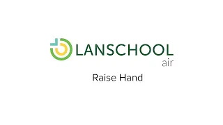 LanSchool Air Feature - Raise Hand