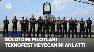 SOLOTÜRK pilotları TEKNOFEST heyecanını anlattı