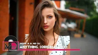 Mose N,MD Dj - Anything (Original Mix)