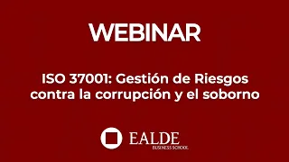 ISO 37001: Gestión de Riesgos contra la corrupción y el soborno