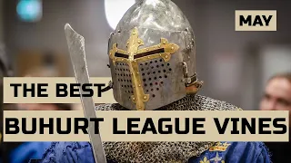 The Best Buhurt League Vines: May