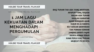 LAGU ROHANI KRISTEN SAAT MENGHADAPI PERGUMULAN, MASALAH DAN MENUJU MUKJIZAT